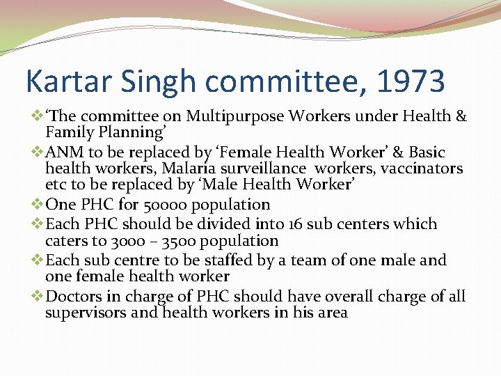 Kartar Singh committee, 1973 v ‘The committee on Multipurpose Workers under Health & Family