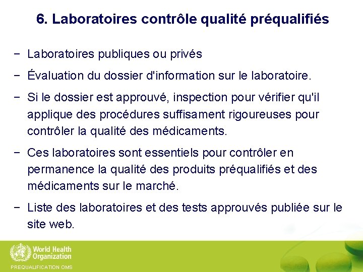 6. Laboratoires contrôle qualité préqualifiés − Laboratoires publiques ou privés − Évaluation du dossier