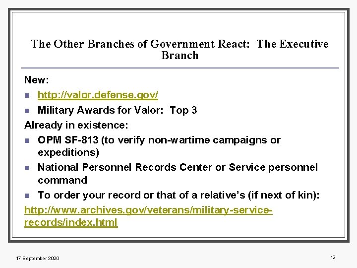 The Other Branches of Government React: The Executive Branch New: n http: //valor. defense.