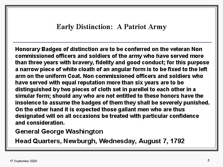 Early Distinction: A Patriot Army Honorary Badges of distinction are to be conferred on