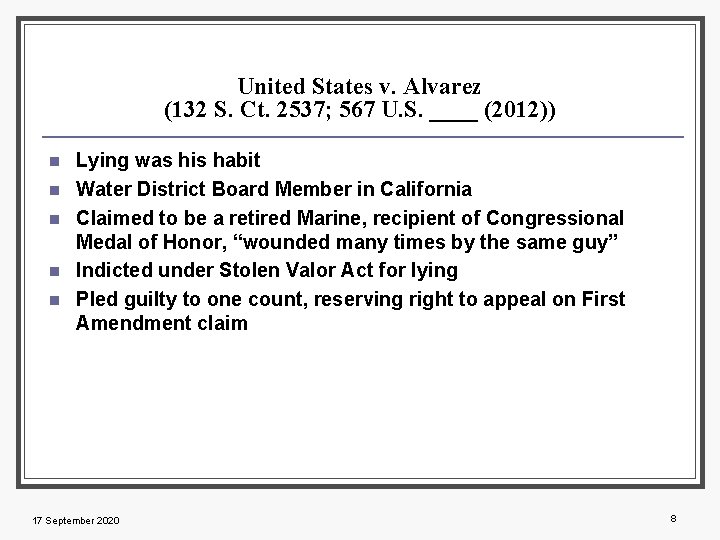 United States v. Alvarez (132 S. Ct. 2537; 567 U. S. ____ (2012)) n