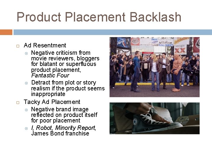 Product Placement Backlash Ad Resentment Negative criticism from movie reviewers, bloggers for blatant or