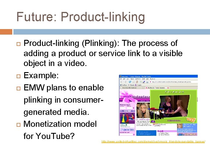 Future: Product-linking (Plinking): The process of adding a product or service link to a