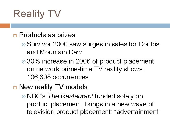 Reality TV Products as prizes Survivor 2000 saw surges in sales for Doritos and
