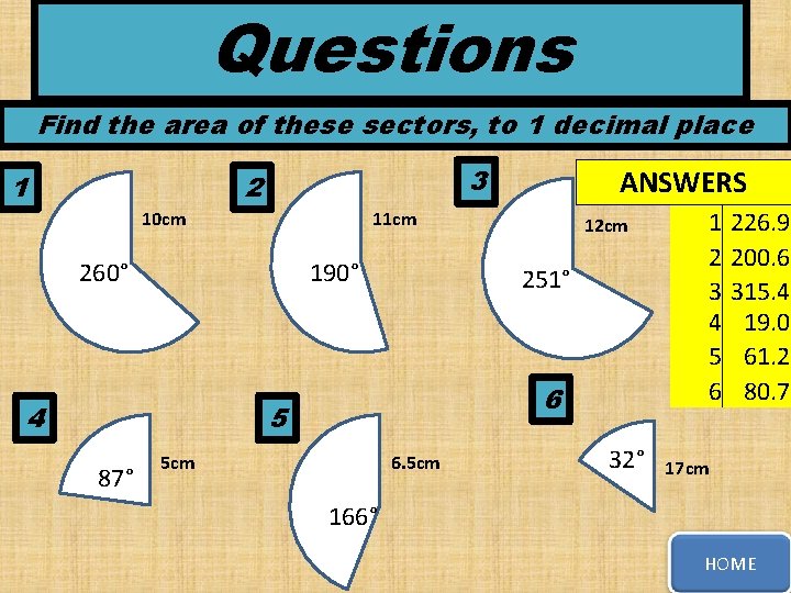 Questions Find the area of these sectors, to 1 decimal place 1 3 2