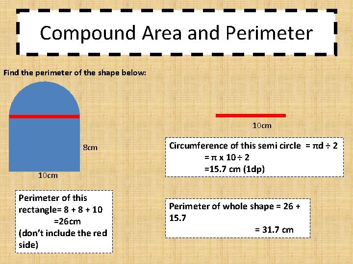 Compound Area and Perimeter Find the perimeter of the shape below: 10 cm 8