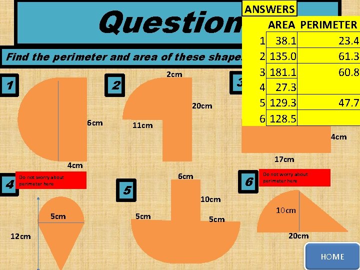 Questions ANSWERS AREA PERIMETER 1 38. 1 23. 4 135. 0 61. 3 Find