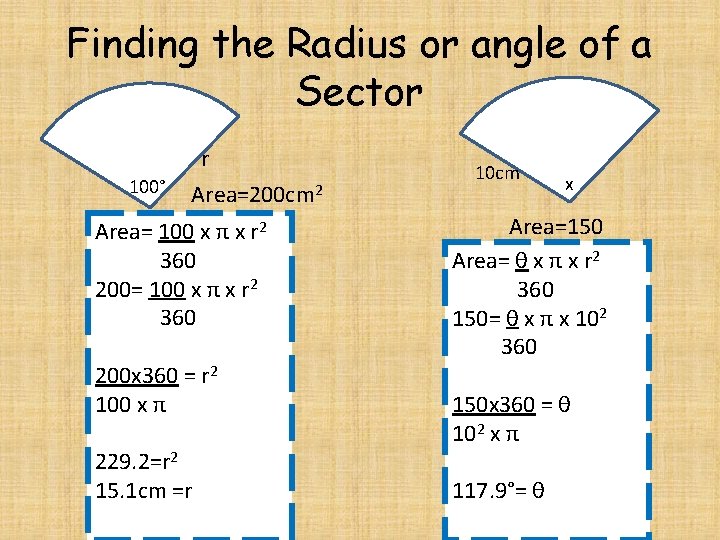 Finding the Radius or angle of a Sector r 100° Area=200 cm 2 Area=