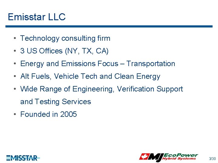 Emisstar LLC • Technology consulting firm • 3 US Offices (NY, TX, CA) • Emisstar LLC • Technology consulting firm • 3 US Offices (NY, TX, CA) •