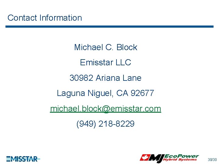 Contact Information Michael C. Block Emisstar LLC 30982 Ariana Lane Laguna Niguel, CA 92677 Contact Information Michael C. Block Emisstar LLC 30982 Ariana Lane Laguna Niguel, CA 92677