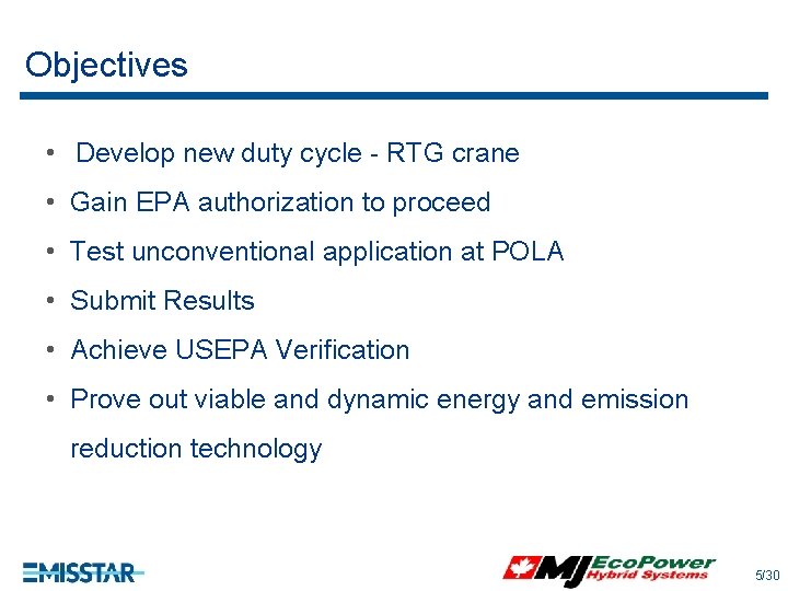 Objectives • Develop new duty cycle - RTG crane • Gain EPA authorization to Objectives • Develop new duty cycle - RTG crane • Gain EPA authorization to