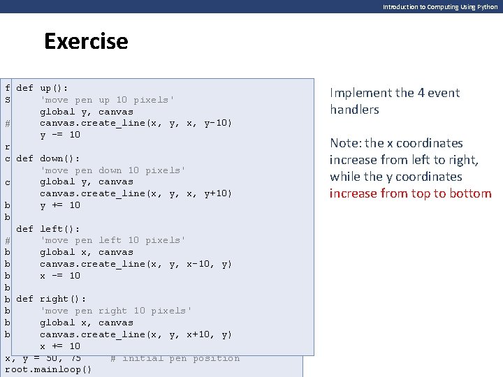 Introduction to Computing Using Python Exercise def tkinter up(): import Tk, Canvas, Frame, Button,