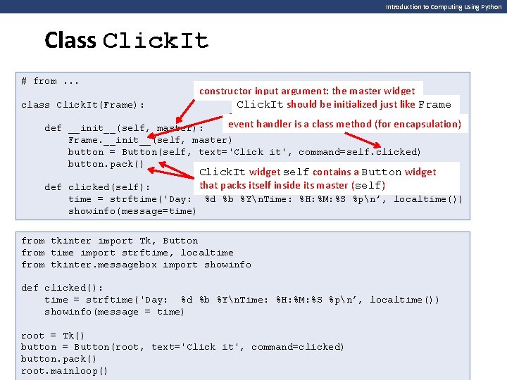 Introduction to Computing Using Python Class Click. It # from. . . class Click.