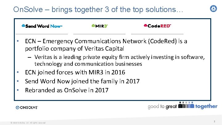 On. Solve – brings together 3 of the top solutions… • ECN – Emergency