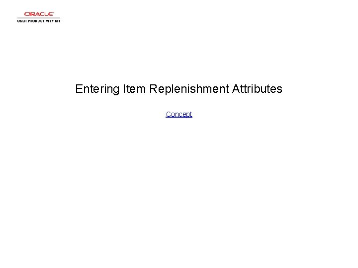 Entering Item Replenishment Attributes Concept 