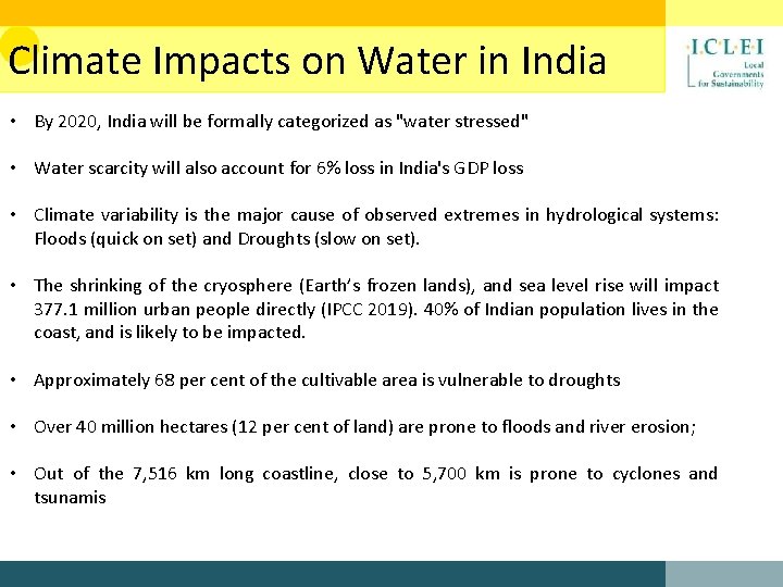 Climate Impacts on Water in India • By 2020, India will be formally categorized