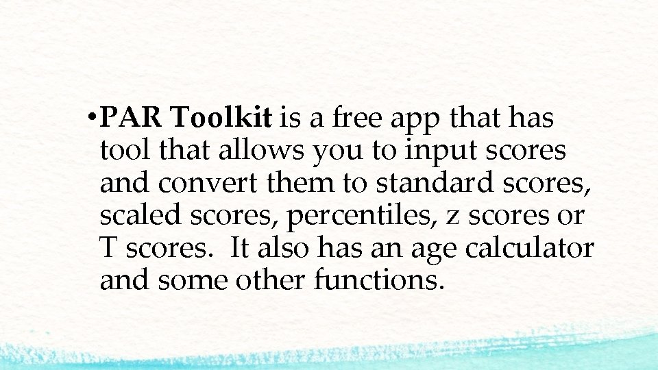  • PAR Toolkit is a free app that has tool that allows you