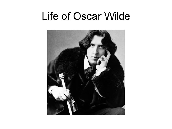 Life of Oscar Wilde 