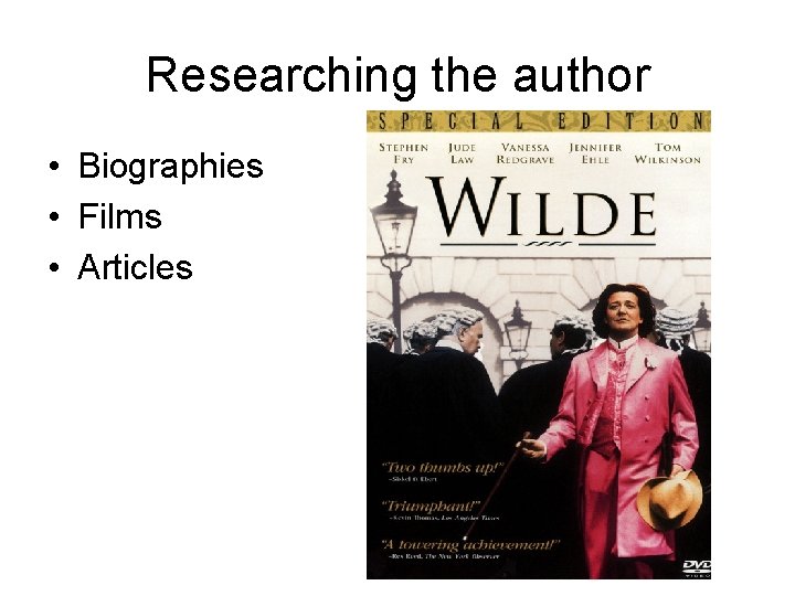 Researching the author • Biographies • Films • Articles 