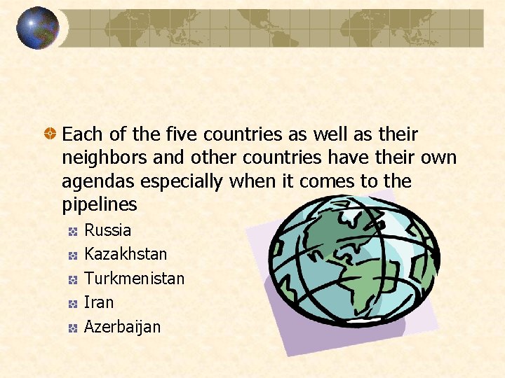 Each of the five countries as well as their neighbors and other countries have