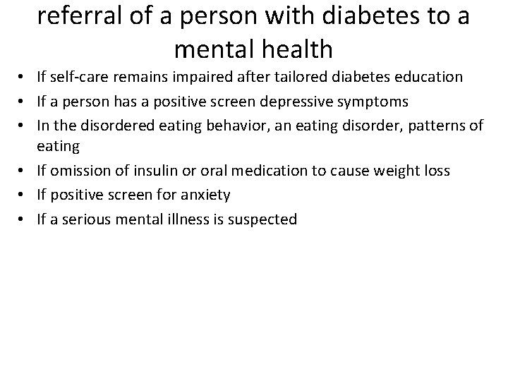 referral of a person with diabetes to a mental health • If self-care remains referral of a person with diabetes to a mental health • If self-care remains