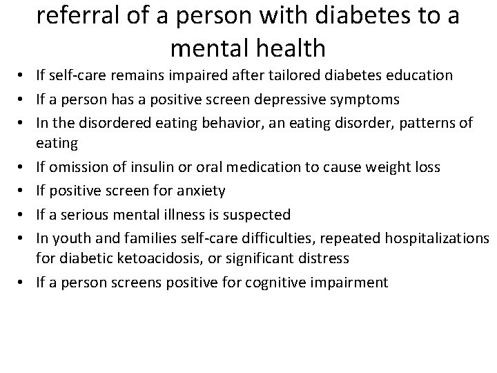 referral of a person with diabetes to a mental health • If self-care remains