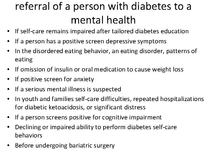 referral of a person with diabetes to a mental health • If self-care remains