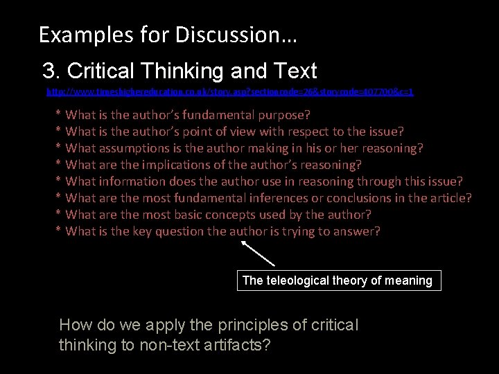 Examples for Discussion… 3. Critical Thinking and Text http: //www. timeshighereducation. co. uk/story. asp?