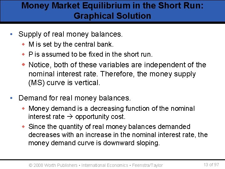 Money Market Equilibrium in the Short Run: Graphical Solution • Supply of real money