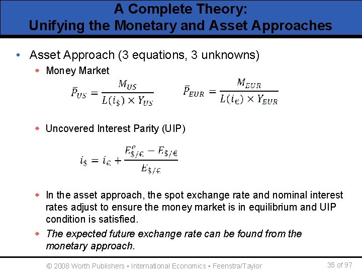 A Complete Theory: Unifying the Monetary and Asset Approaches • Asset Approach (3 equations,