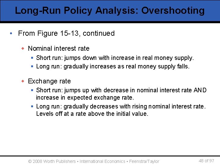 Long-Run Policy Analysis: Overshooting • From Figure 15 -13, continued w Nominal interest rate