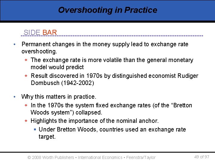 Overshooting in Practice SIDE BAR • Permanent changes in the money supply lead to