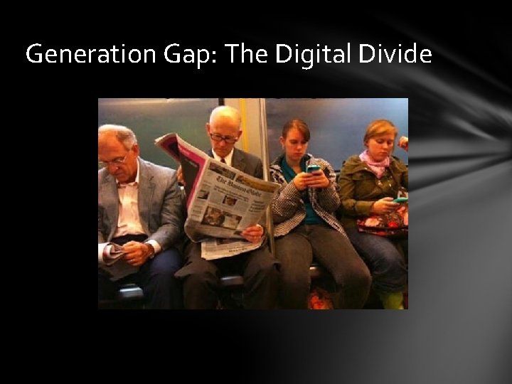 Generation Gap: The Digital Divide 