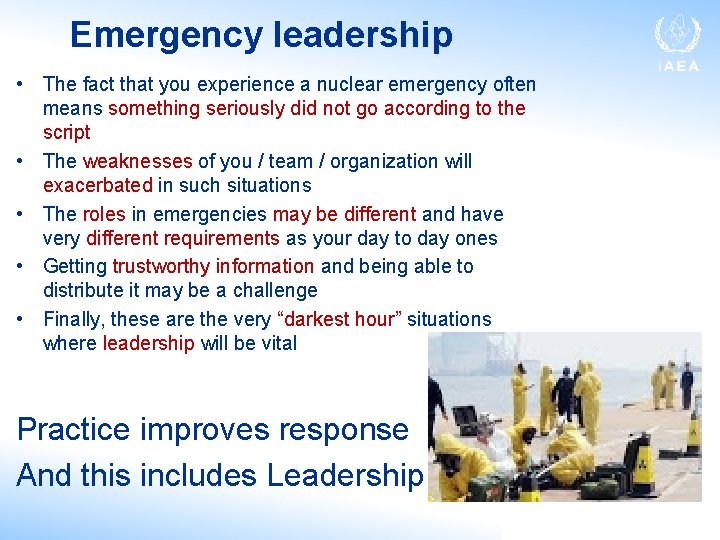 Emergency leadership • The fact that you experience a nuclear emergency often means something