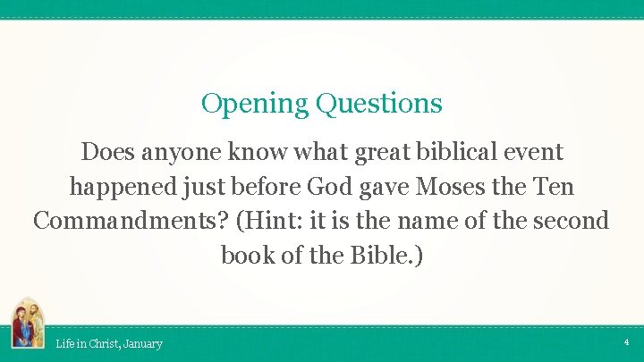 Opening Questions Does anyone know what great biblical event happened just before God gave