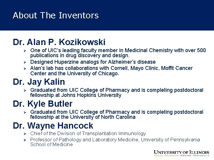 About The Inventors Dr. Alan P. Kozikowski Ø Ø Ø One of UIC’s leading About The Inventors Dr. Alan P. Kozikowski Ø Ø Ø One of UIC’s leading