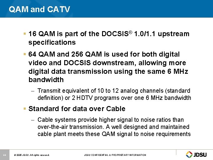 QAM and CATV § 16 QAM is part of the DOCSIS® 1. 0/1. 1