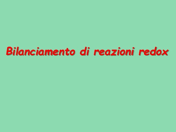 Bilanciamento di reazioni redox 