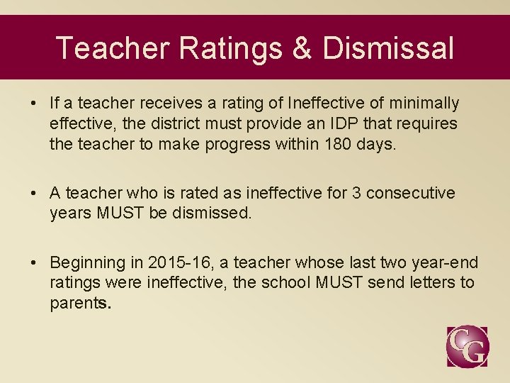 Teacher Ratings & Dismissal • If a teacher receives a rating of Ineffective of