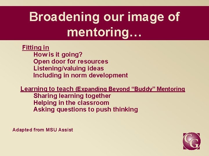 Broadening our image of mentoring… Fitting in How is it going? Open door for