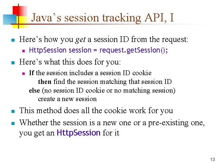 Java’s session tracking API, I n Here’s how you get a session ID from