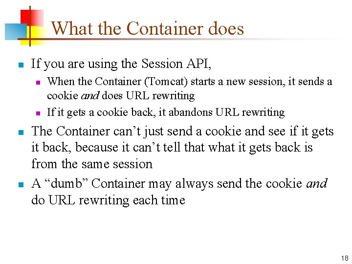 What the Container does n If you are using the Session API, n n