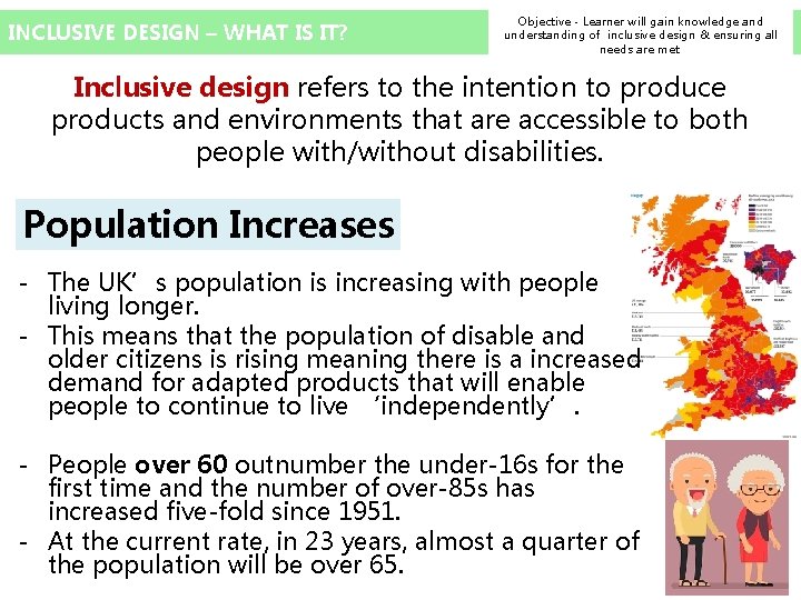 INCLUSIVE DESIGN – WHAT IS IT? Objective - Learner will gain knowledge and understanding