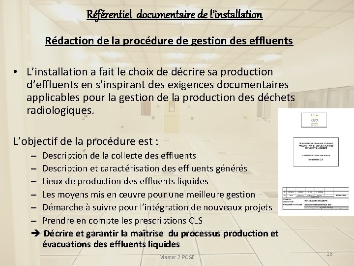 Référentiel documentaire de l’installation Rédaction de la procédure de gestion des effluents • L’installation Référentiel documentaire de l’installation Rédaction de la procédure de gestion des effluents • L’installation