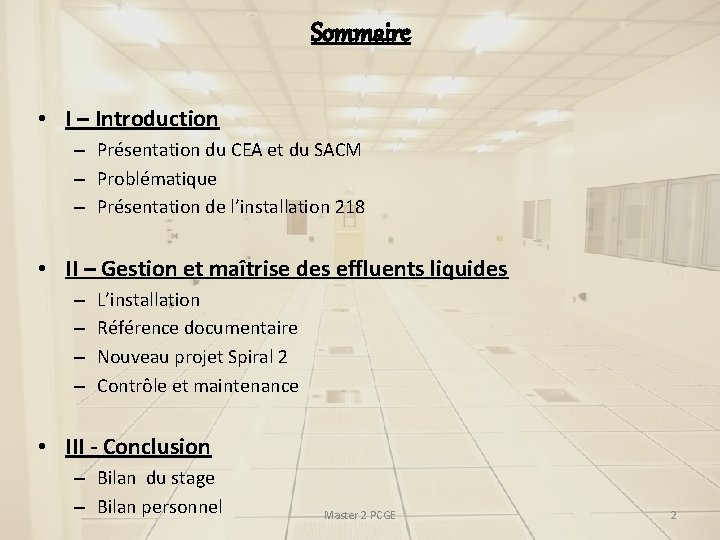 Sommaire • I – Introduction – Présentation du CEA et du SACM – Problématique Sommaire • I – Introduction – Présentation du CEA et du SACM – Problématique