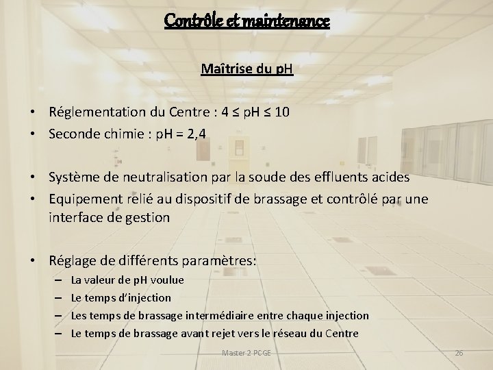 Contrôle et maintenance Maîtrise du p. H • Réglementation du Centre : 4 ≤ Contrôle et maintenance Maîtrise du p. H • Réglementation du Centre : 4 ≤