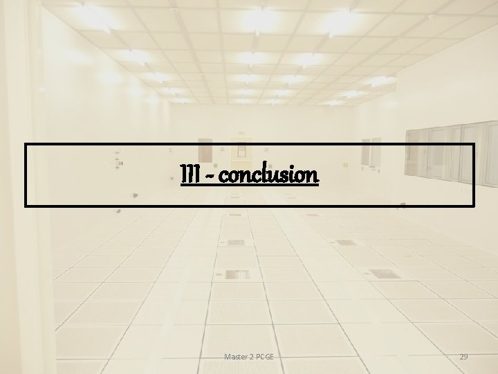 III - conclusion Master 2 PCGE 29 III - conclusion Master 2 PCGE 29