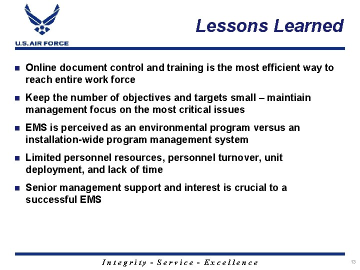 Lessons Learned n Online document control and training is the most efficient way to