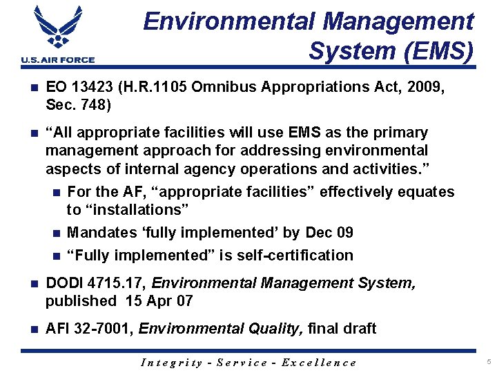 Environmental Management System (EMS) n EO 13423 (H. R. 1105 Omnibus Appropriations Act, 2009,