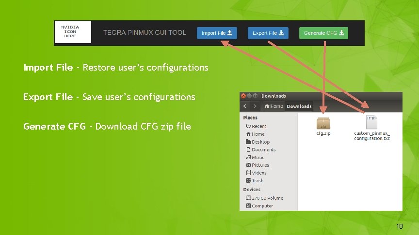 Import File - Restore user’s configurations Export File - Save user’s configurations Generate CFG